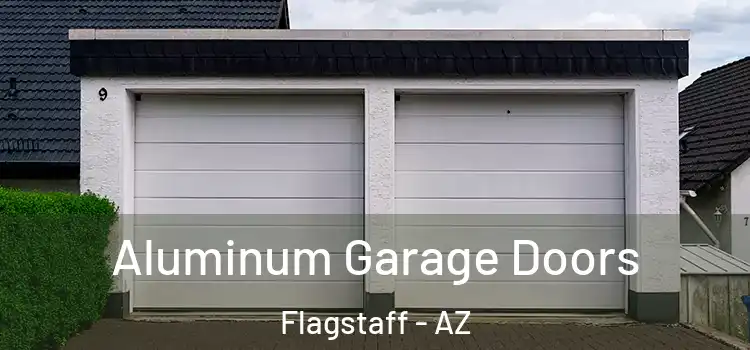  Aluminum Garage Doors Flagstaff - AZ