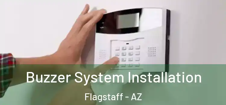 Buzzer System Installation Flagstaff - AZ