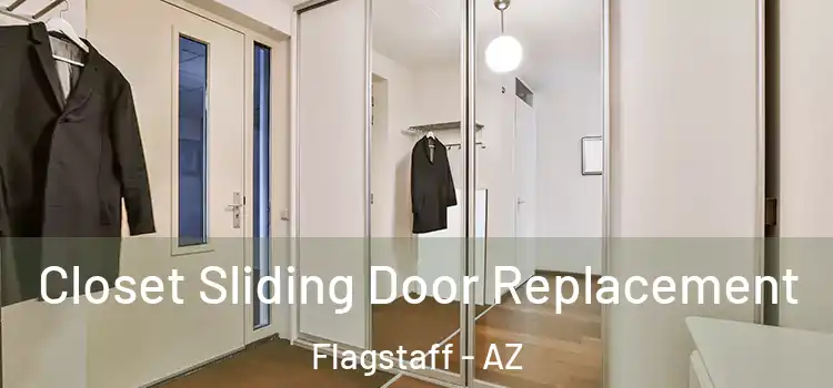 Closet Sliding Door Replacement Flagstaff - AZ
