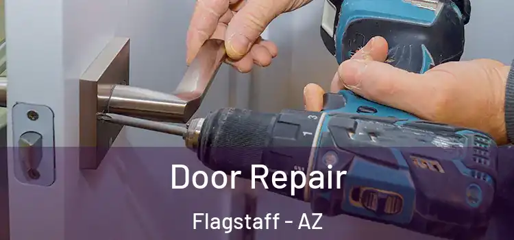 Door Repair Flagstaff - AZ