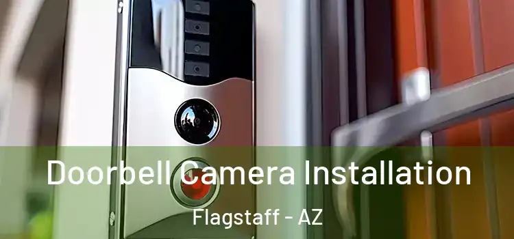  Doorbell Camera Installation Flagstaff - AZ