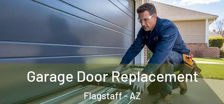  Garage Door Replacement Flagstaff - AZ