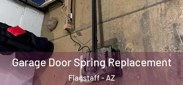  Garage Door Spring Replacement Flagstaff - AZ