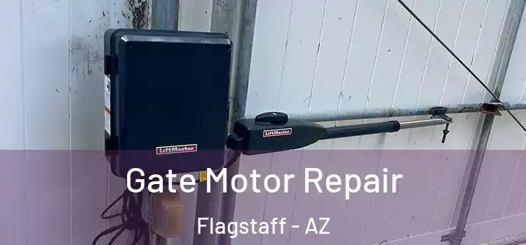 Gate Motor Repair Flagstaff - AZ