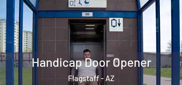 Handicap Door Opener Flagstaff - AZ