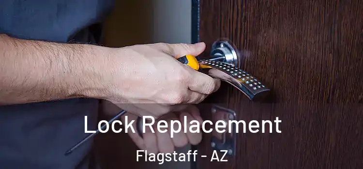 Lock Replacement Flagstaff - AZ