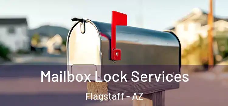  Mailbox Lock Services Flagstaff - AZ
