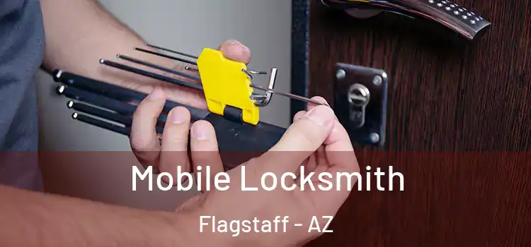 Mobile Locksmith Flagstaff - AZ