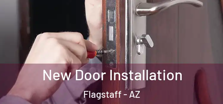 New Door Installation Flagstaff - AZ