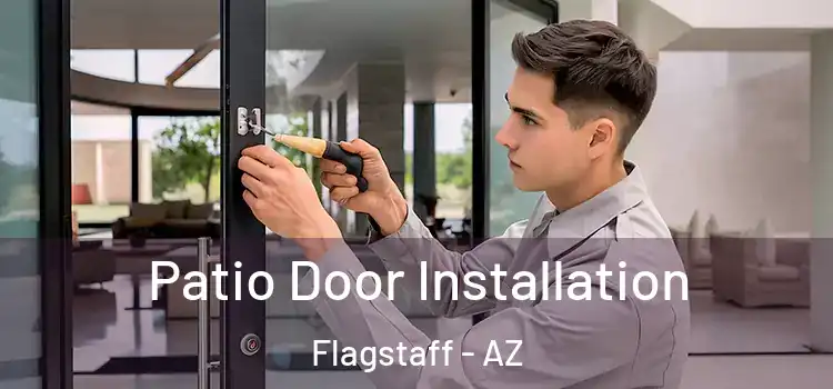 Patio Door Installation Flagstaff - AZ
