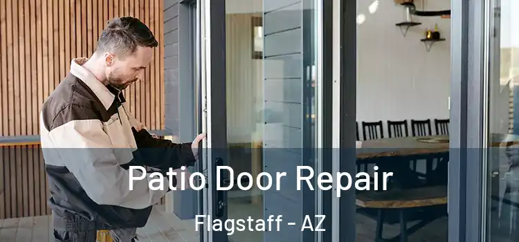  Patio Door Repair Flagstaff - AZ