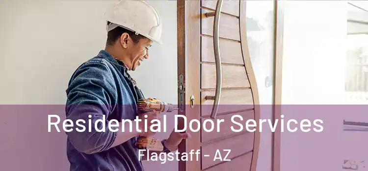 Residential Door Services Flagstaff - AZ
