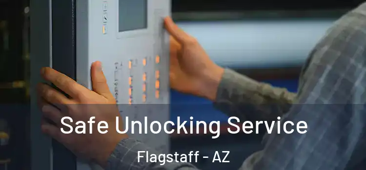Safe Unlocking Service Flagstaff - AZ