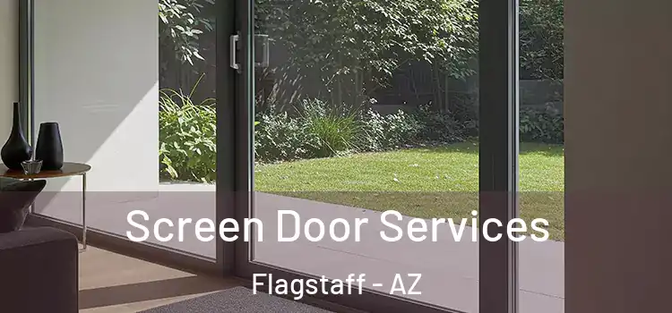  Screen Door Services Flagstaff - AZ