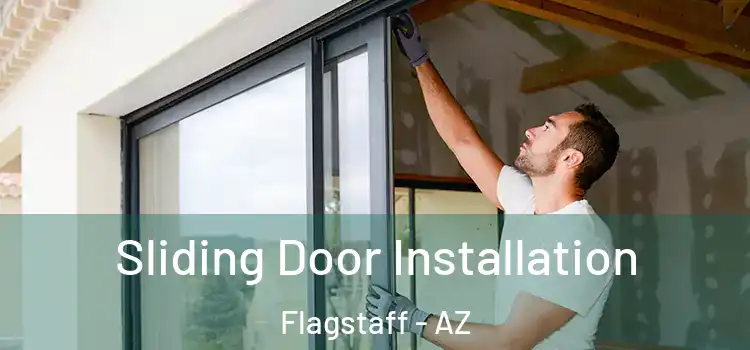 Sliding Door Installation Flagstaff - AZ