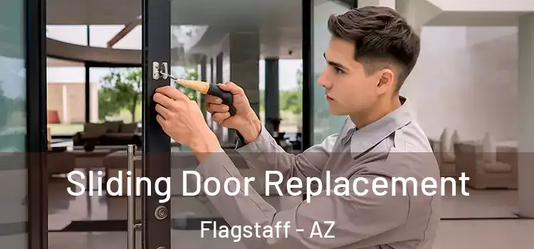 Sliding Door Replacement Flagstaff - AZ