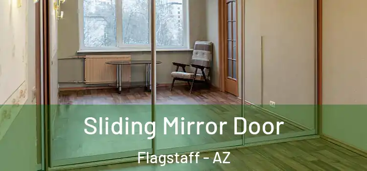  Sliding Mirror Door Flagstaff - AZ