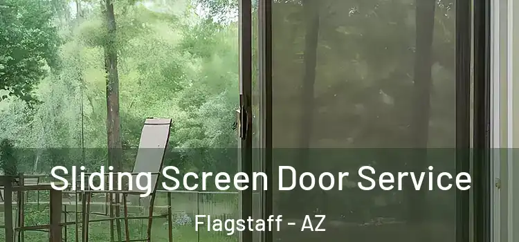 Sliding Screen Door Service Flagstaff - AZ